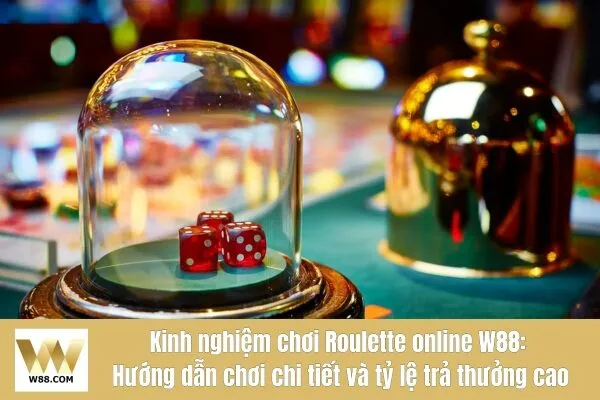 Cách chơi Sicbo W88 hiệu quả mẹo và kinh nghiệm từ cao thủ